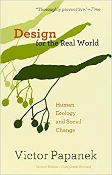 Dizajn dla realnego świata. Środowisko człowieka i zmiana społeczna by Victor Papanek