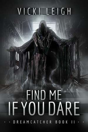 Find Me If You Dare by Tori Rigby, Vicki Leigh