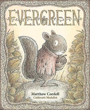 Evergreen by Matthew Cordell