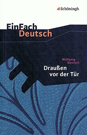 Draußen vor der Tür: Textausgabe Klasse 8-10 by Wolfgang Borchert, Johannes Diekhans