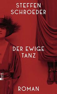 Der ewige Tanz by Steffen Schroeder