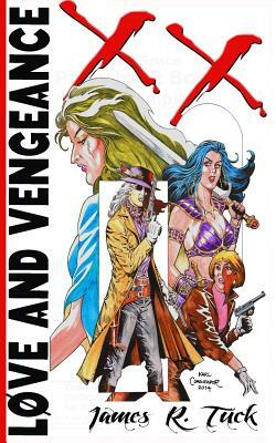 Love And Vengeance by James R. Tuck