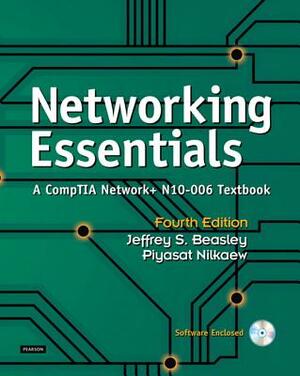 Networking Essentials: A Comptia Network+ N10-006 Textbook by Piyasat Nilkaew, Jeffrey Beasley