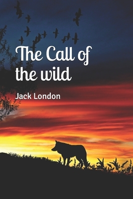 The Call of the Wild by Jack London