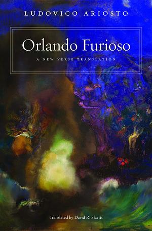 Orlando Furioso: A New Verse Translation by Ludovico Ariosto