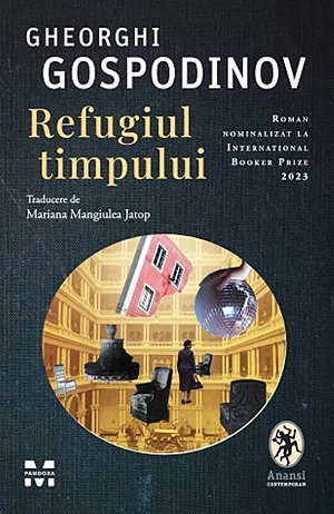 Refugiul timpului by Gheorghi Gospodinov