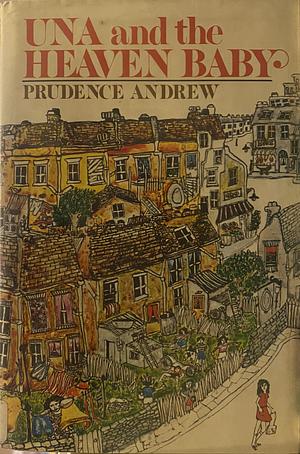 Una and the Heaven Baby by Prudence Andrew