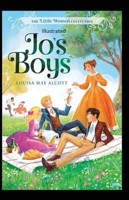 Jo's Boys Illustrated by Louisa May Alcott