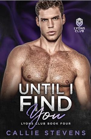 Until I Find You by Callie Stevens