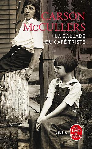 La Ballade du café triste by Carson McCullers, Carson McCullers