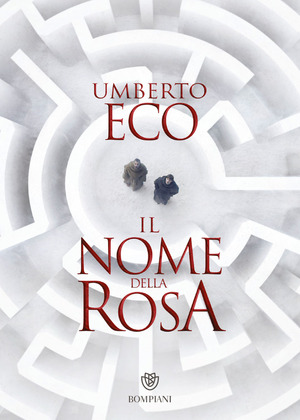 Il nome della rosa by Umberto Eco