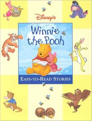 Disney's Winnie the Pooh: Easy-to-Read Stories by Isabel Gaines, A.A. Milne