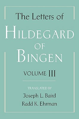 The Letters of Hildegard of Bingen: Volume III by Hildegard of Bingen