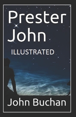 Prester John Illustrated by John Buchan