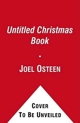 The Christmas Spirit: Memories of Family, Friends, and Faith by Joel Osteen