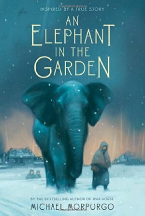 An Elephant in the Garden by Michael Morpurgo