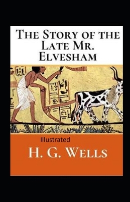 The Story of the Late Mr.Elvesham Illustrated by H.G. Wells