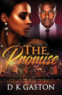 The Promise by D. K. Gaston