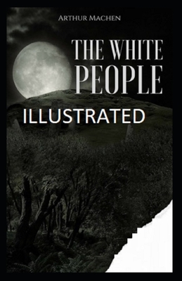 The White People Illustrated by Arthur Machen