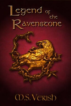 Legend of the Ravenstone by M.S. Verish
