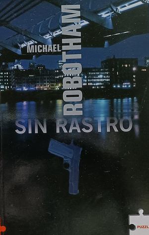 Sin rastro by Michael Robotham