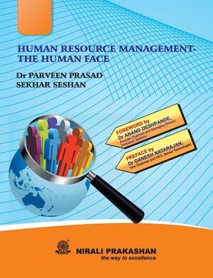 Human Resource Management the Human Face by Sekhar Seshan, Parveen Prasad Prasad