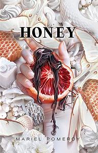 Honey by Mariel Pomeroy