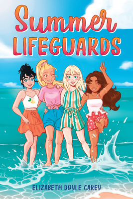 Summer Lifeguards by Elizabeth Doyle Carey