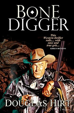 Bone Digger by Douglas Hirt