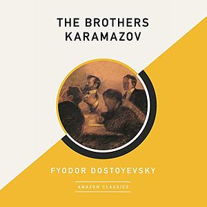 The Brothers Karamazov by Fyodor Dostoevsky