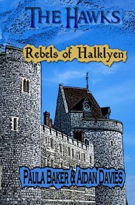 Rebels of Halklyen by Paula Baker