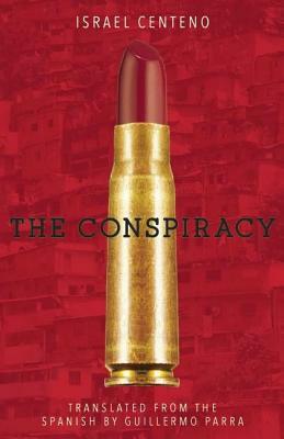 The Conspiracy by Israel Centeno