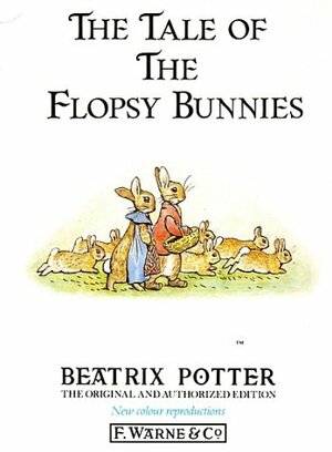 The Tale of the Flopsy Bunnies by Beatrix Potter
