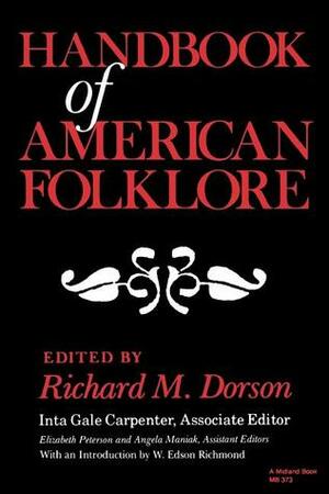 Handbook of American Folklore by Richard M. Dorson