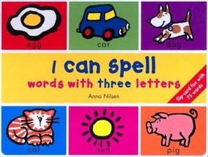 I Can Spell Words with Three Letters by Mandy Stanley, Anna Nilsen