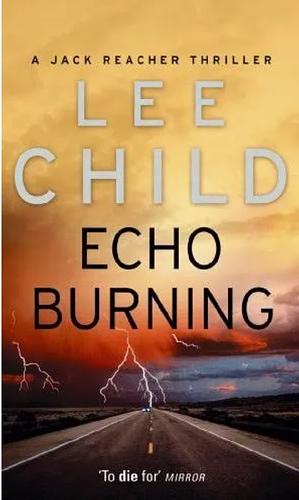 Echo Burning by Lee Child