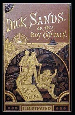 Dick Sands, the Boy Captain illustrated by Jules Verne