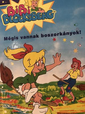 Bibi Blocksberg: Mégis vannak boszorkányok!  by Theo Schwartz