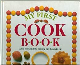 My First Cookbook by David R. Johnson, Angela Wilkes