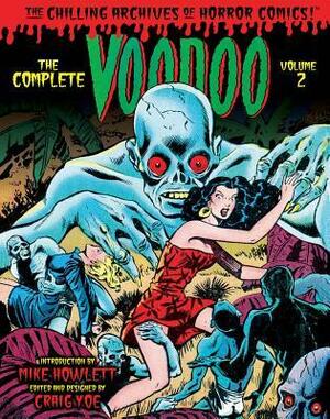 The Complete Voodoo, Volume 2 by Craig Yoe, Mike Howlett, Jack Kamen, Matt Baker, Ruth Roche