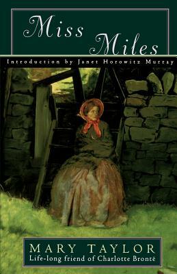 Miss Miles: Or, a Tale of Yorkshire Life 60 Years Ago by Mary Taylor