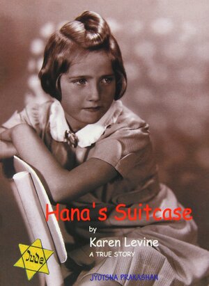 Hana's Suitcase - A True Story by Karen Levine