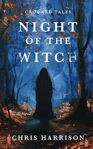 Night of the Witch by Chris Harrison