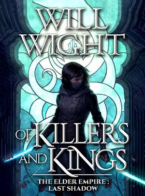 Of Killers and Kings by Will Wight