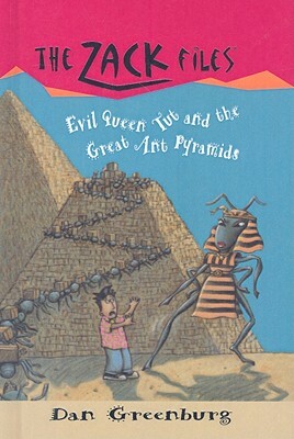 Evil Queen Tut and the Great Ant Pyramids by Dan Greenburg