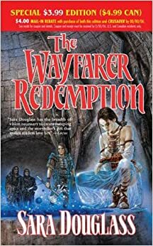 The Wayfarer Redemption by Sara Douglass