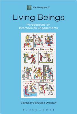 Living Beings: Perspectives on Interspecies Engagements by 