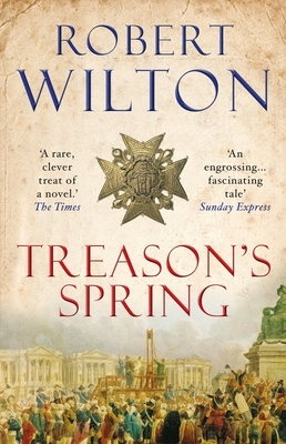 Treason's Spring by Robert Wilton