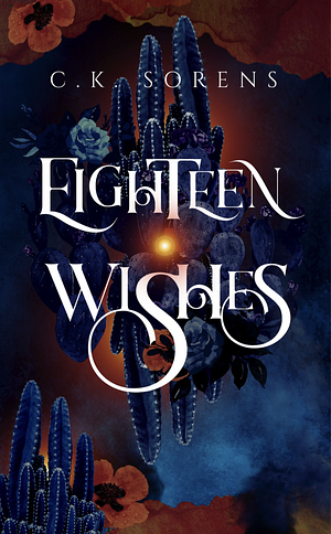 Eighteen Wishes: The Djinn of Las Vegas by C.K. Sorens