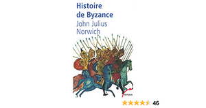 Histoire de Byzance by John Julius Norwich